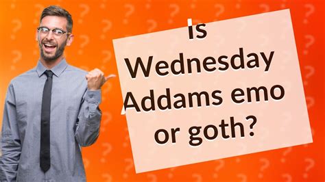 Is Wednesday emo or goth?