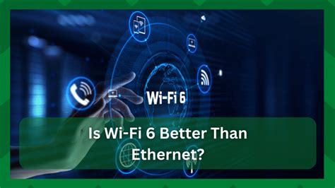 Is WiFi 6 as fast as Ethernet?