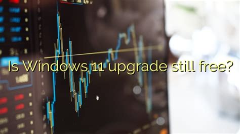 Is Windows 11 still free?