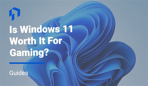 Is Windows 11 worth?