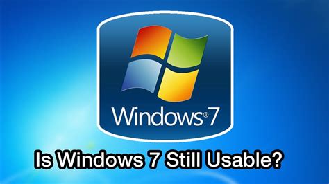 Is Windows 7 still usable in 2024?