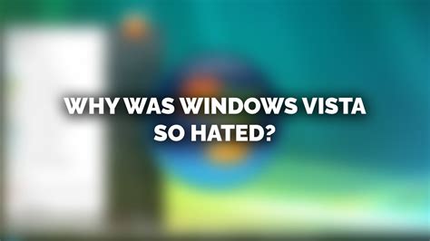 Is Windows Vista hated?