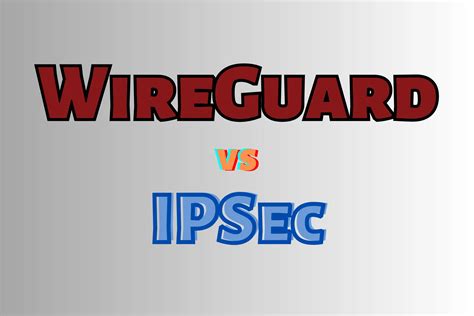 Is WireGuard better than IPsec?
