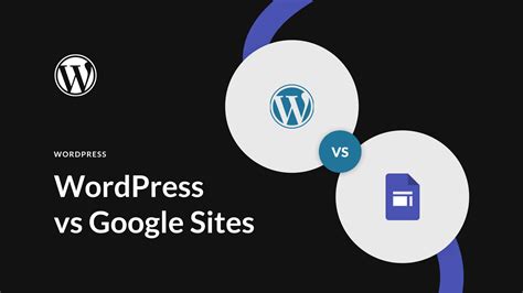 Is WordPress better than Google Sites?