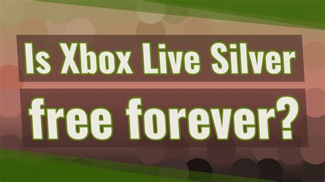 Is Xbox Live Silver free?