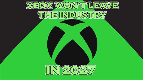 Is Xbox leaving 2027?