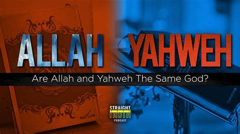 Is Yahweh and Allah the same?