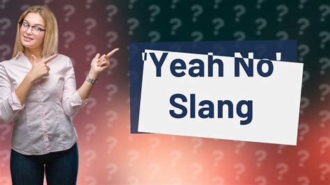 Is Yeah no slang?