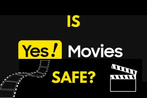 Is Yes movies safe?