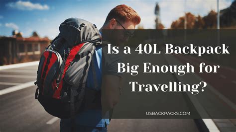 Is a 40L backpack big enough for travelling Europe?