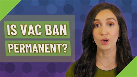 Is a VAC ban permanent?
