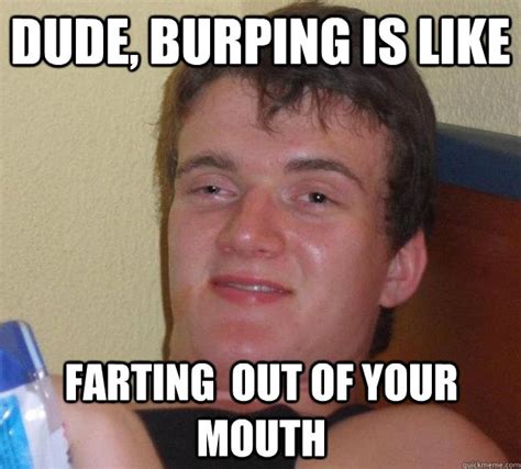 Is a burp a fart out of your mouth?