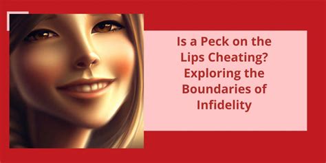 Is a quick peck on the lips cheating?