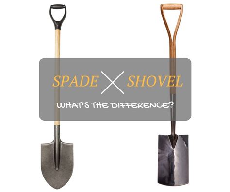 Is a spade a shovel?