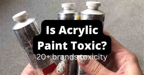 Is acrylic paint toxic once dried?