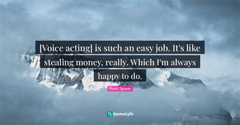 Is acting an easy job?