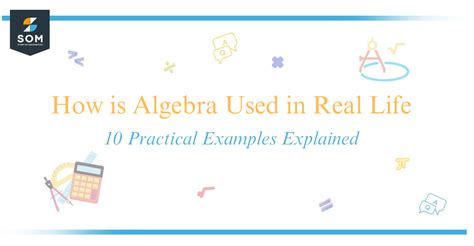 Is algebra used in real life?