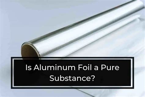 Is aluminum foil pure aluminum?