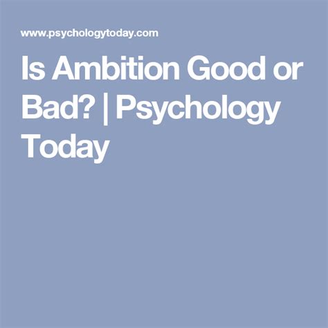 Is ambition good or bad psychology today?