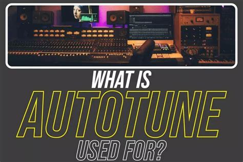 Is autotune still being used?