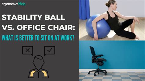Is ball better than chair?