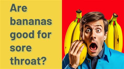 Is banana OK for sore throat?