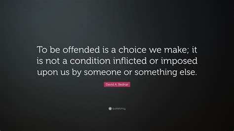 Is being offended a choice psychology?