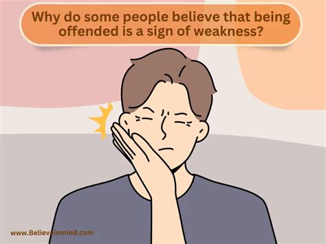 Is being offended a weakness?