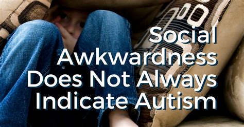 Is being socially awkward a form of autism?