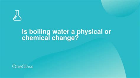 Is boiling water a physical change Why?