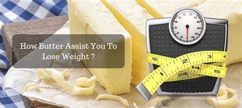 Is butter OK for losing weight?