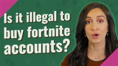 Is buying accounts illegal fortnite?