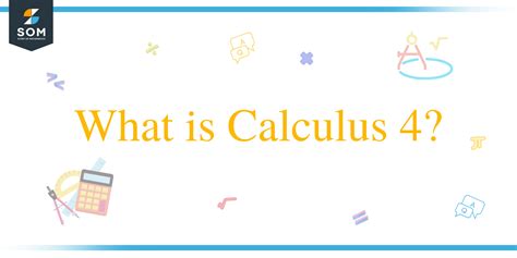 Is calculus 4 a thing?