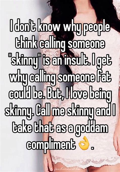 Is calling a guy skinny an insult?
