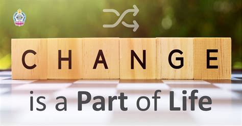 Is change a part of life?
