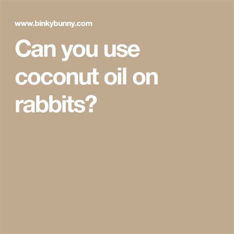 Is coconut oil good for rabbit skin?