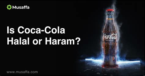 Is coke halal or haram?