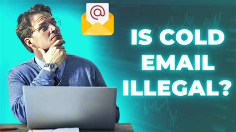 Is cold emailing illegal?
