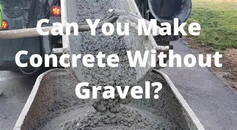 Is concrete stronger without gravel?
