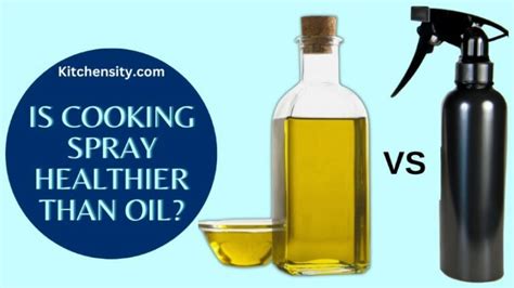 Is cooking spray healthier than oil?