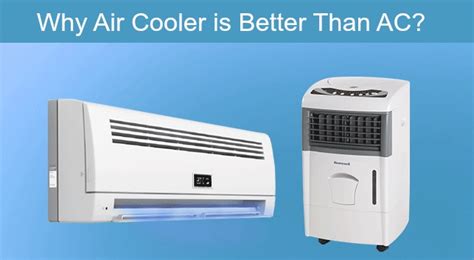 Is cooler better than AC?