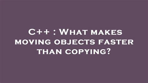 Is copying faster than moving?