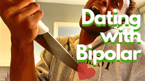 Is dating a bipolar person hard?