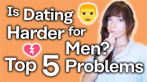 Is dating harder for guys?