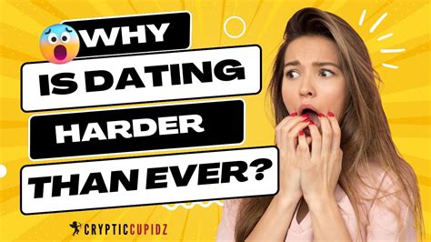 Is dating harder now than ever?