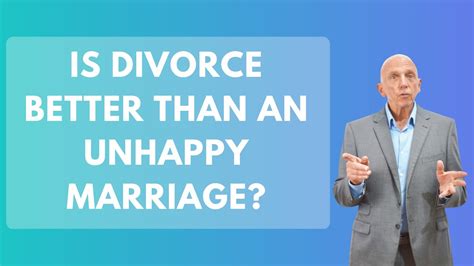 Is divorce better than unhappy marriage?