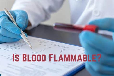 Is dried blood flammable?
