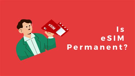 Is eSIM permanent?
