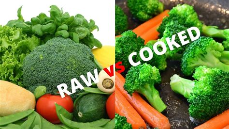 Is eating raw vegetables better than cooked?