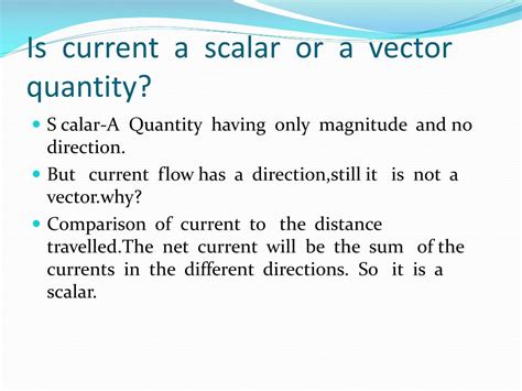 Is electric current a vector quantity Why?